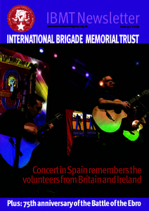 IBMT Newsletter www.international-brigades.org.uk Issue[removed]INTERNATIONALBRIGADE MEMORIALTRUST