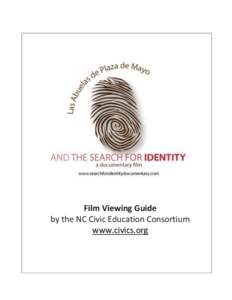 Film Viewing Guide by the NC Civic Education Consortium www.civics.org NC Civic Education Consortium Visit our Database of K-12 Resources at http://database.civics.unc.edu/