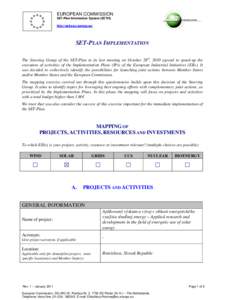 EUROPEAN COMMISSION SET-Plan Information System (SETIS) http://setis.ec.europa.eu/ SET-PLAN IMPLEMENTATION The Steering Group of the SET-Plan in its last meeting on October 28th, 2010 agreed to speed-up the