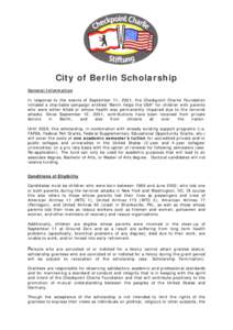 City of Berlin Scholarship General Information In response to the events of September 11, 2001, the Checkpoint Charlie Foundation