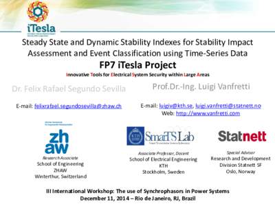 Steady State and Dynamic Stability Indexes for Stability Impact Assessment and Event Classification using Time-Series Data FP7 iTesla Project Innovative Tools for Electrical System Security within Large Areas