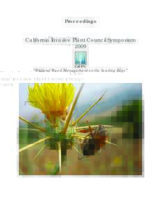 Proceedings California Invasive Plant Council Symposium 2009 “Wildland Weed Management on the Leading Edge”