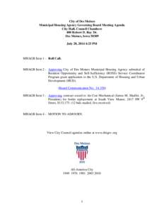 City of Des Moines Municipal Housing Agency Governing Board Meeting Agenda City Hall, Council Chambers 400 Robert D. Ray Dr. Des Moines, Iowa[removed]July 28, 2014 4:25 PM