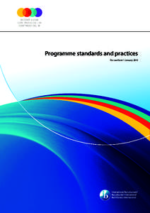 Programme standards and practices For use from 1 January 2014 Programme standards and practices For use from 1 January 2014