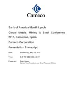    Bank of America/Merrill Lynch Global Metals, Mining & Steel Conference 2015, Barcelona, Spain Cameco Corporation