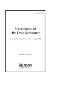 SEA-HLM-391 Distribution: General Surveillance of HIV Drug Resistance Report of a Workshop, Pune, India, 7-11 August 2006