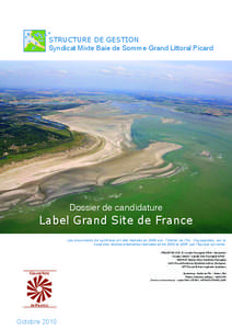 STRUCTURE DE GESTION Syndicat Mixte Baie de Somme-Grand Littoral Picard Dossier de candidature  Label Grand Site de France