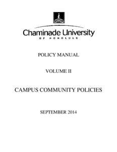 POLICY MANUAL VOLUME II CAMPUS COMMUNITY POLICIES  SEPTEMBER 2014