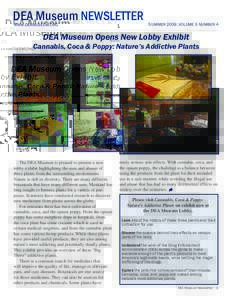 DEA Museum newsletter WWW.DEAmuseum.ORG Summer 2009, Volume 3 Number 4  DEA Museum Opens New Lobby Exhibit