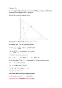 Problema 711 En un triángulo ABC rectángulo en A, tenemos AE altura tal que EB=1. Sobre AB tenemos D tal que CD=DB=1. Hallar AD. Solución de Inocencio Esquivel García  Los triángulos AEB y AEC son rectángulos por t