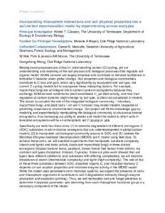 Project summary  Incorporating rhizosphere interactions and soil physical properties into a soil carbon decomposition model by experimenting across ecotypes Principal Investigator: Aimée T. Classen, The University of Te