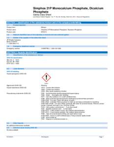 Simphos 21P Monocalcium Phosphate, Dicalcium Phosphate Safety Data Sheet according to Federal Register / Vol. 77, NoMonday, March 26, Rules and Regulations  SECTION 1: Identification of the substance/mixtur