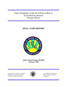 Audit of Eligibility Under the 85 Percent Rule at Taylor Business Institute Chicago, Illinois FINAL AUDIT REPORT