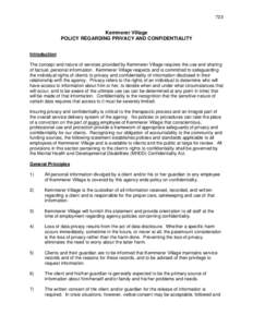 723  Kemmerer Village POLICY REGARDING PRIVACY AND CONFIDENTIALITY Introduction The concept and nature of services provided by Kemmerer Village requires the use and sharing