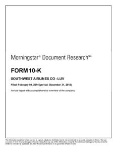 Morningstar® Document Research℠ FORM 10-K SOUTHWEST AIRLINES CO - LUV Filed: February 04, 2014 (period: December 31, 2013) Annual report with a comprehensive overview of the company
