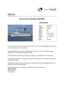 Media Alert 18 February 2015 Port of Cairns welcomes ALBATROS Vessel information Type: