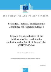 Scientific, Technical and Economic Committee for Fisheries (STECF) Request for an evaluation of the fulfillment of the condition for exclusion under Art 11 of the cod plan