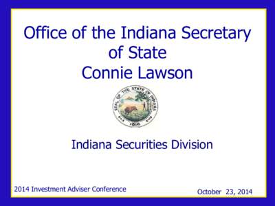 Office of the Indiana Secretary of State Connie Lawson Indiana Securities Division