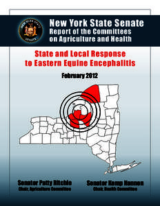 New York State Senate Report of the Committees on Agriculture and Health State and Local Response to Eastern Equine Encephalitis