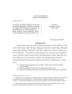 STATE OF VERMONT PUBLIC SERVICE BOARD Docket No[removed]Investigation into Dispute Regarding the Provision of Customer Information to Efficiency Vermont by the Village of Hyde Park Electric Department, the