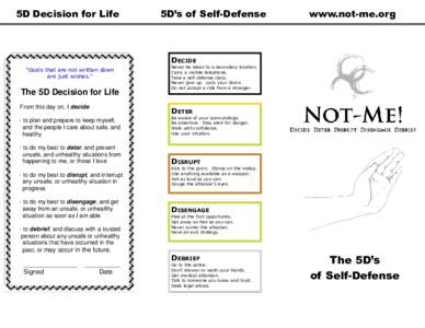 5D Decision for Life  5D’s of Self-Defense www.not-me.org