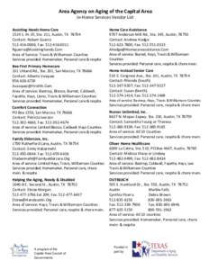 Area Agency on Aging of the Capital Area In-Home Services Vendor List Assisting Hands Home Care 1524 S. IH-35, Ste. 211, Austin, TXContact: Robert Guerra; Fax: 