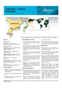 Hokkaido - Alberta Relations This map is a generalized illustration only and is not intended to be used for reference purposes. The representation of political boundaries does not necessarily reflect the position of the 