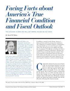 Facing Facts About America’s True Financial Condition and Fiscal Outlook: The Outlook is Grim and Will Get Worse Unless We Act Soon