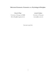 Behavioral Economics: Economics as a Psychological Discipline  Devin G. Pope Justin R. Sydnor