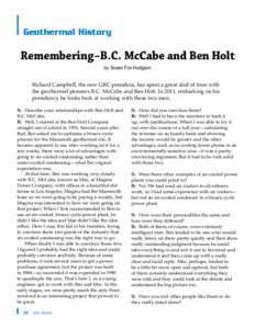 Geothermal History  Remembering–B.C. McCabe and Ben Holt by Susan Fox Hodgson  Richard Campbell, the new GRC president, has spent a great deal of time with