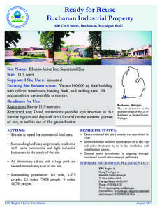 Ready for Reuse  Buchanan Industrial Property 600 Cecil Street, Buchanan, Michigan[removed]Site Name: Electro-Voice Inc. Superfund Site