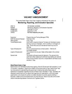 VACANCY ANNOUNCEMENT The United States Peace Corps Togo is seeking individuals for the position of Monitoring, Reporting, and Evaluation Specialist. OPEN TO: POSITION OPENING DATE