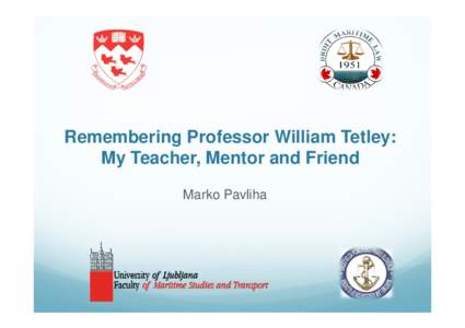 Microsoft PowerPoint - Remembering Prof. Tetley-June 2015-Pavliha.pptx