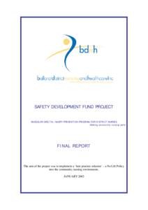 SAFETY DEVELOPMENT FUND PROJECT MUSCULAR-SKELTAL INJURY PREVENTION PROGRAM FOR DISTRICT NURSES -Making community nursing safer FINAL REPORT