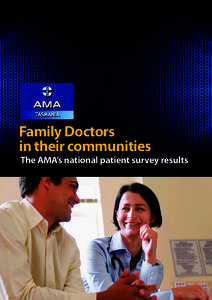 Family Doctors in their communities The AMA’s national patient survey results  What patients said