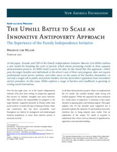 New America Foundation Asset building Program The Uphill Battle to Scale an Innovative Antipoverty Approach The Experience of the Family Independence Initiative