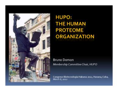 HUPO:  THE HUMAN  PROTEOME  O O ORGANIZATION