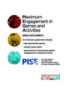 Maximum Engagement in Games and Activities (MEGA DOCUMENT) An instructor guide that includes: