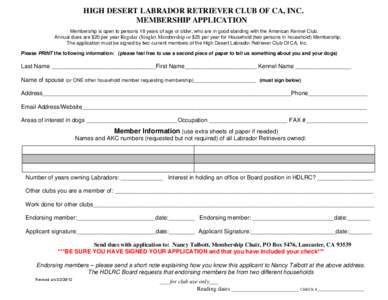 HIGH DESERT LABRADOR RETRIEVER CLUB OF CA, INC. MEMBERSHIP APPLICATION Membership is open to persons 18 years of age or older, who are in good standing with the American Kennel Club.