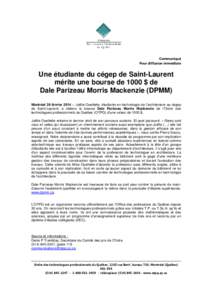 Communiqué Pour diffusion immédiate Une étudiante du cégep de Saint-Laurent mérite une bourse de 1000 $ de Dale Parizeau Morris Mackenzie (DPMM)