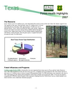 Texas Forest Health Highlights 2007 The Resource Texas’ forests cover 14.6 million acres, more than half of the eastern section of the state where the climate supports trees. The majority of the state’s forested land
