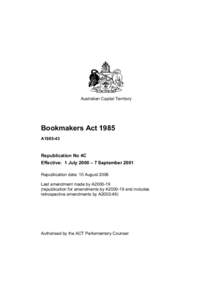 Australian Capital Territory  Bookmakers Act 1985 A1985-43  Republication No 4C