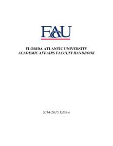 FLORIDA ATLANTIC UNIVERSITY ACADEMIC AFFAIRS FACULTY HANDBOOK[removed]Edition  Florida Atlantic University | Division of Academic Affairs