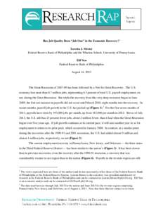 Has Job Quality Been “Job One” in the Economic Recovery? 1 Loretta J. Mester Federal Reserve Bank of Philadelphia and the Wharton School, University of Pennsylvania Elif Sen Federal Reserve Bank of Philadelphia Augus