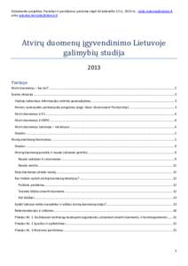 Dokumento projektas. Pastabas ir pasiūlymus prašome siųsti iki balandžio 12 d., 2013 m.:  arba  Atvirų duomenų įgyvendinimo Lietuvoje galimybių studija 2013