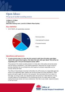 Open Ideas: Wrap-up of market sounding session 10.30am to 12.30pm 11 March 2015 Balcombe meeting room, Level 28, 52 Martin Place Sydney