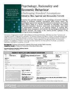 Psychology, Rationality and Economic Behaviour Challenging Standard Assumptions Edited by Bina Agarwal and Alessandro Vercelli Economics has paid little attention to the psychology of economic behavior, leading to somewh