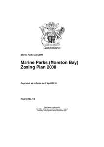 Queensland Marine Parks Act 2004 Marine Parks (Moreton Bay) Zoning Plan 2008