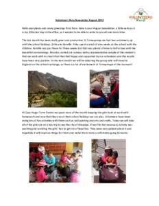 Volunteers Peru Newsletter August 2015 Hello everybody and sunny greetings from Peru. Here is your August newsletter, a little early as it is my (Ella) last day in the office, so I wanted to be able to write to you all o