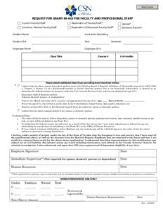 Print Form  REQUEST FOR GRANT-IN-AID FOR FACULTY AND PROFESSIONAL STAFF Current Faculty/Staff  Dependent of Faculty/Staff *